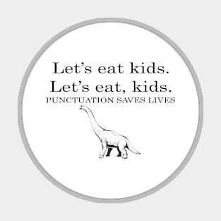 Funny Let's Eat Kids Punctuation Saves Lives Grammar Magnet